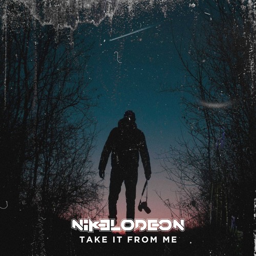 NIKELODEON - Take It From Me (Original Mix) FREE DOWNLOAD