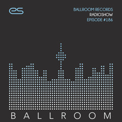 Ballroom Records Radioshow #186 - Luigi Rocca
