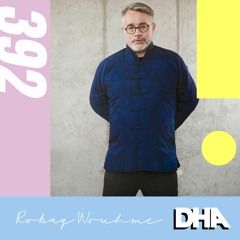 Robag Wruhme - DHA Mix #392