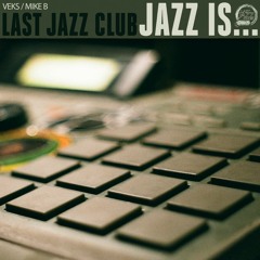 Last Jazz Club - Jazz Is LP NEW 2018 Snippets