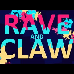 RAVE and CLAW
