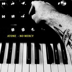 ATONE // NO MERCY