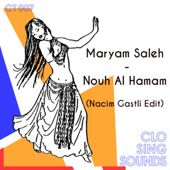 Maryam Saleh - Nouh Al Hamam (Nacim Gastli Edit) [Free Download]