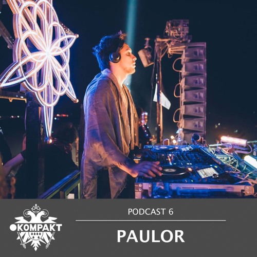 KOMPAKT PODCAST #6 - Paulor