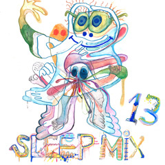 Sleep Mix Volume 13 (Mixed By Dreems)