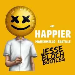 marshmello x Bastille - Happier (Jesse Bloch Bootleg) [FULL DOWNLOAD AVAILABLE]
