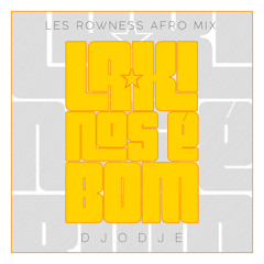 Djodje - La Ki Nos É Bom (Les Rowness Afro Mix) | BUY = DOWNLOAD