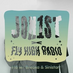 Jon1st x Fly High Radio #18 w/ Breaka & Sinistarr