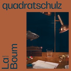 quadratschulz - La Boum EP (Bordello A Parigi)