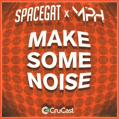 Spacegat & MPH - Make Some Noise
