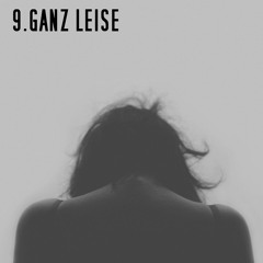 9.Ganz leise