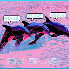 Pink Splash