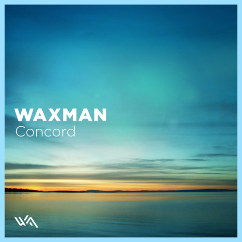 Waxman - Concord [OUT NOW]