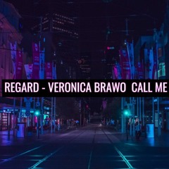 Regard & Veronica Brawo - Call Me (DEMO)