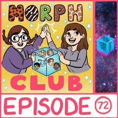 MorphClub Episode 72: Wrap-up!
