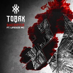 Tobax - Sacrifice (Ft. Lifesize MC) (clip)