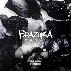 #BZM059: FlexB, Mayham - Be Grateful