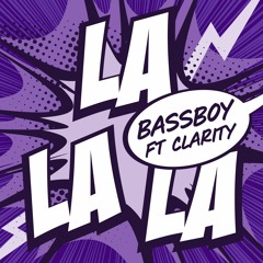 La La La (ft. Clarity)