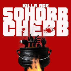 Killa Ace -Sohorr Chebb