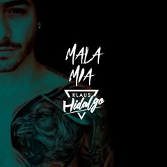 DJ Klaus Hidalgo - Mala Mia