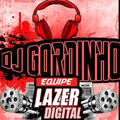 MTG QUADO OS CRIA DO CPX  PASSA  DJ GORDINHO LAZER DIGITAL