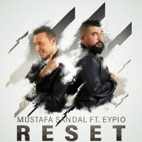 Stream Mustafa Sandal Feat. Eypio - Reset by foksi | Listen online for free  on SoundCloud