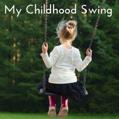 My Childhood Swing