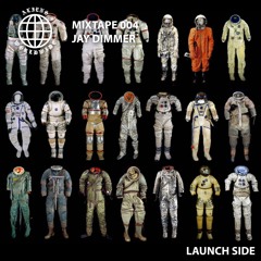 Aliens World Wide Mixtape 004 LAUNCH SIDE | JAY DIMMER