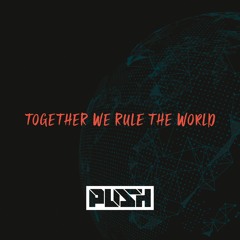 Push - Together We Rule The World (Video Club Edit)