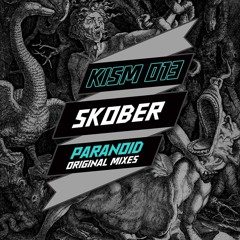 Skober - Paranoid [KISM Recordings]