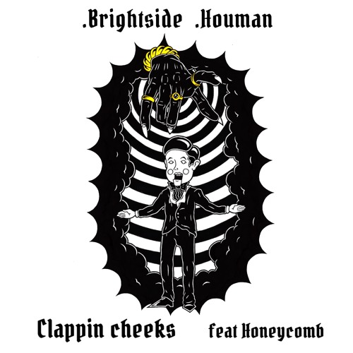 Brightside x HOUMAN - Clappin Cheeks (Feat. Honeycomb)