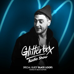 Glitterbox Radio Show 075: Black Loops