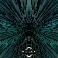 DeeZ x Kliine - Killa Sound (Free DL)