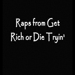 Raps From Get Rich Or Die Tryin'