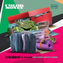 Extra Gram Ken feat Pablo Blanxo - Color Money