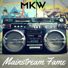 Mainstream Fame (feat. M-aD & KiD RANGA)[prod. Base De Rap]