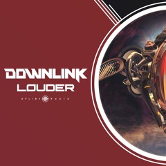 DOWNLINK - LOUDER