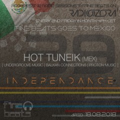 Independance #39 Mexico@RadiOzora 2018 August | Hot TuneIK Exclusive Guest Mix