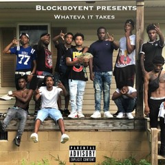 Whateva It Takes Ft BlockboyStreet