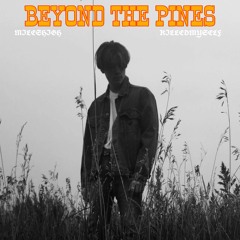 Beyond The Pines (prod. killedmyself)