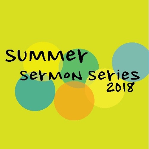 Summer Sermons 2018