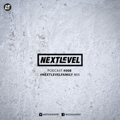 Next Level Podcast 008 - #NEXTLEVELFAMILY MIX - DUBLIC, B'ANDRE, SKRUDE, SAMMIEBEATS, BEVILD, MYAMO