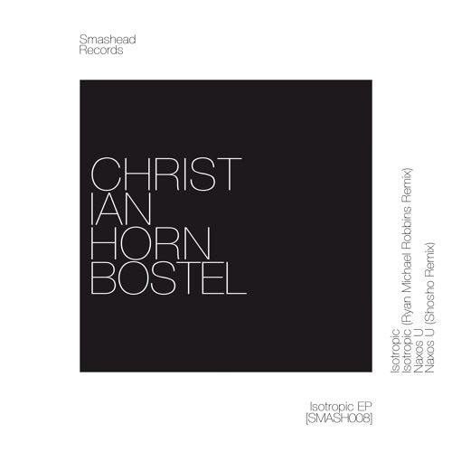 Christian Hornbostel - Isotropic (Original Mix)