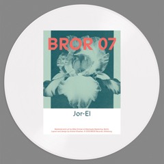 Full track: BROR07 - A - Jor-El - In Ur Face (release 12th of October 2018)