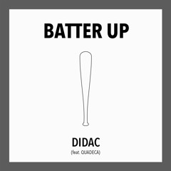 Batter Up (feat. Quadeca)