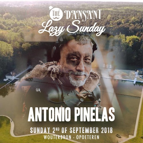 Dj Antonio Pinelas @ Thé Dansant Lazy Sunday