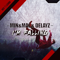 Min&Mal,Delayz - Im Falling (Daniel Di Gregorio Remix) *FREE DL*