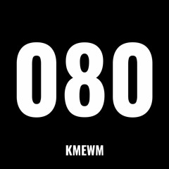 KME Mixtape 080: I Know The Best For You