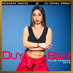Nihan Akın feat. Dj Cemal Erbay - Duy Beni [Club Version]