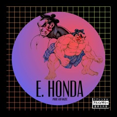 E.Honda (Prod. Kid Hazel)